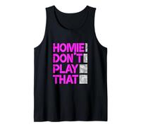 Pink Homie Don't Play That. Gráfico Rosa Camiseta sin Mangas