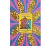 Pink House, Blue House: Tales of a Gen X Chameleon