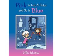 Pink is Just A Color and So is Blue