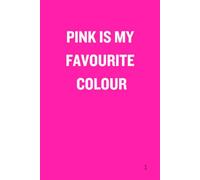 Pink Is My Favourite Colour Lined Notebook: Positive Affirmation And Motivational Notebook
