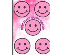Pink Is My Happy Color: A Joyful Pink Notebook With Positive Words In Each Page (Mom Series)