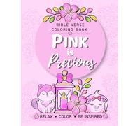Pink is Precious: Bible Verse Coloring Book