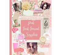 PINK JUNK JOURNAL SUPPLIES: A Collection of Beautiful Pink "Plain and Simple" Ephemera for Scrapbooking, Junk Journaling, and Card Making | PINK EPHEMERA