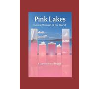 Pink Lakes: Natural Wonders of the World