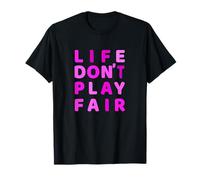 Pink Life Don't Play Fair Pink Graphic Camiseta