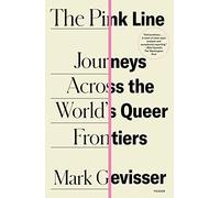 Pink Line: Journeys Across the World's Queer Frontiers