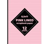 Pink Lined Scrapbook Paper: Love & Romance Color and White Lines Pattern 12 Sheets - 1 Design for Cards, Invitations, Journals, Valentine Day Projects - 8.5" x 11"