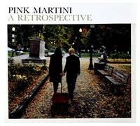 PINK MARTINI - A RETROSPECTIVE