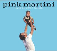 Pink Martini - Hang on Little Tomato Lp [Vinilo]