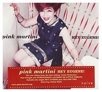 Pink Martini - Hey Eugene