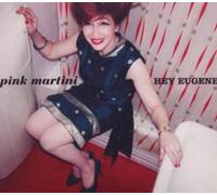 Pink Martini - Hey Eugene