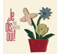 PINK MARTINI - JE DIS OUI! [Vinilo]