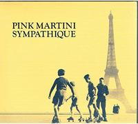 Pink Martini - PINK MARTINI / SYMPATHIQUE