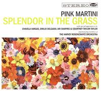 Pink Martini - Splendor In The Grass