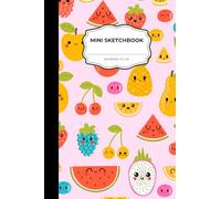 Pink Mini Sketchbook, Cute Fruits, 50 pages, 4 x 6 inches