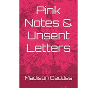 Pink Notes & Unsent Letters