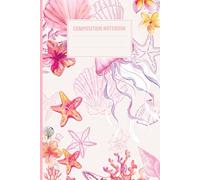 Pink Ocean Composition Notebook: Cute Pink Jellyfish and Vintage Ocean Creatures, 100 Pages Cute Travel Notebook, Writing Notepads Memo Diary Notes Study School Work for Kids School Classroom Office