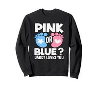Pink Or Blue Daddy Loves You Gender Reveal Party Dad Sudadera