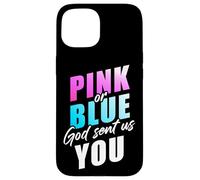 Pink or Blue God Sent Us You - Christian Faith Gender Reveal Carcasa para iPhone 15