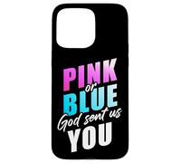 Pink or Blue God Sent Us You - Christian Faith Gender Reveal Carcasa para iPhone 15 Pro MAX