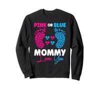 Pink Or Blue Mommy Loves You - Anuncio de revelación del bebé Sudadera