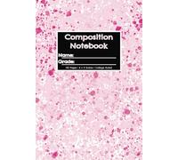 Pink Paint Splatter Composition Notebook | 6x9 Journal Notebook | 125 Pages | College Ruled |: For Girly Girls | Use at School or Home | Take Notes! | Draw Things! |