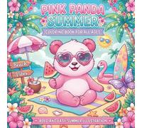 Pink Panda Summer: A Coloring Book for All Ages, with Friendly and Fun Illustrations: Bold & Easy Designs