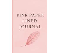 Pink Paper Lined Journal | 6x9 Minimalist Notebook with Pink Lined Pages | Daily To Do List & Writing Journal | 120 Pages Aesthetic Stationery Gift