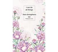 Pink Peonies Bible Verse Junk Journal - 5x8” Softcover | 100 Color Pages | “I Can Do All Things” Cover | Christian Floral Scrapbook-Style Notebook