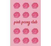 Pink Peony Club: 30-Day Undated Daily Planner with Meal Planning and Notes for Florists, Flower Shop Owners, and Entrepreneurs
