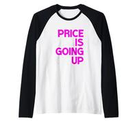 Pink Price Is Going Up Pink Graphic Camiseta Manga Raglan