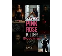 Pink Rose Killer: Bloodlines