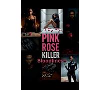 Pink Rose Killer: Bloodlines: 3 (Pink Rose Killer Book 1)