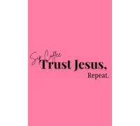 Pink Sip coffee, trust Jesus, repeat SOAP notebook, 100 pages with template for Date, Scriptures, Observation, Application and Practical only