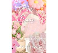 Pink Space: A Mini Collection of Poems