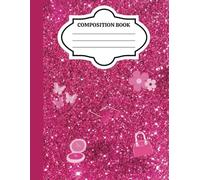 Pink Sparkle Composition Notebook: Girly 8.5 x 11 Journal for School, and Notes | Glitter-Inspired Cover with 110 Wide-Ruled Pages