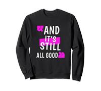 Pink Still Good Pink Graphic Sudadera