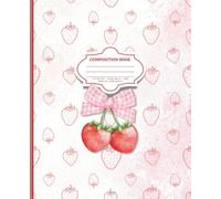 Pink Strawberries & Bow Cottagecore Composition Notebook: 7.5 x 9.25 size | 120 Pages | Wide Rule |Kawaii |Great for Gifts, Girls, Teens, or Women