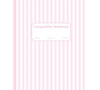 Pink Striped Composition Notebook College Ruled: Cute Preppy Soft Pastel Notebook for Teens, Girls, Women | Coquette Minimalist Pink Aesthetic Journal ... University | Chic Elegant Gift for Students