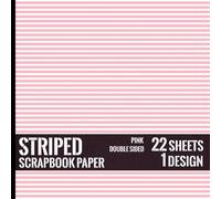 Pink Striped Scrapbook Paper: 22 Double Sided Lines Patterned Craft Paper Sheets - 1 Design for Origami, Junk Journals, Collages, Card Making - 8.5" x 8.5"