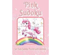 Pink Sudoku: Pink Sudoku Puzzles for Kids, Adult and Seniors | Help Calm the Mind, Relax, and Focus | 6x9 Inches, 100 Pages | 50 Puzzles | Solutions Included | inside in pink | easy to solve