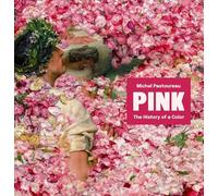 Pink: The History of a Color
