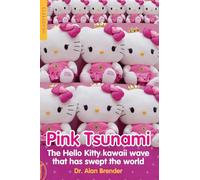 Pink Tsunami: The Hello Kitty kawaii wave that has swept the world