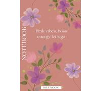 Pink Vibes, Boss Energy Let’s Go Squared Notebook (100 Pages): For school, goals, sketches, and daily planning