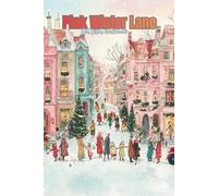 Pink Winter Lane Notebook: Cozy Watercolor Christmas Town Lined Journal: Vintage Pastel Houses & Snowy Holiday Street Scene | Ideal for Notes, Diaries, and Gifts