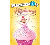 Pinkalicious and the Cupcake Calamity (I Can Read Level 1) – Harper Collins Publishers