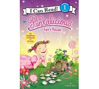 Pinkalicious: Fairy House (I Can Read Level 1)