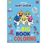 Pinkfong Baby Shark: My First Big Book of Coloring