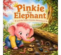 Pinkie the Elephant and the Insect Garden Adventure