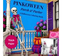 Pinkoween Porch & Parlor: A Cute Halloween Coloring Book for Adults and Teens - Thick, No-Bleed Paper for Bold Coquette-Spooky Designs